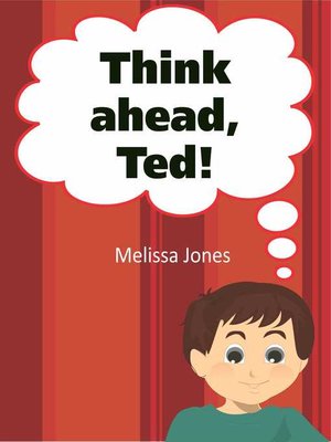 cover image of Think Ahead, Ted!